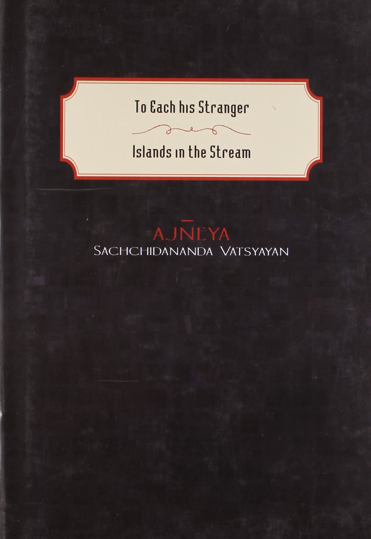 To Each His Stranger, Ajneya-3: Islands in the Stream Philosophy