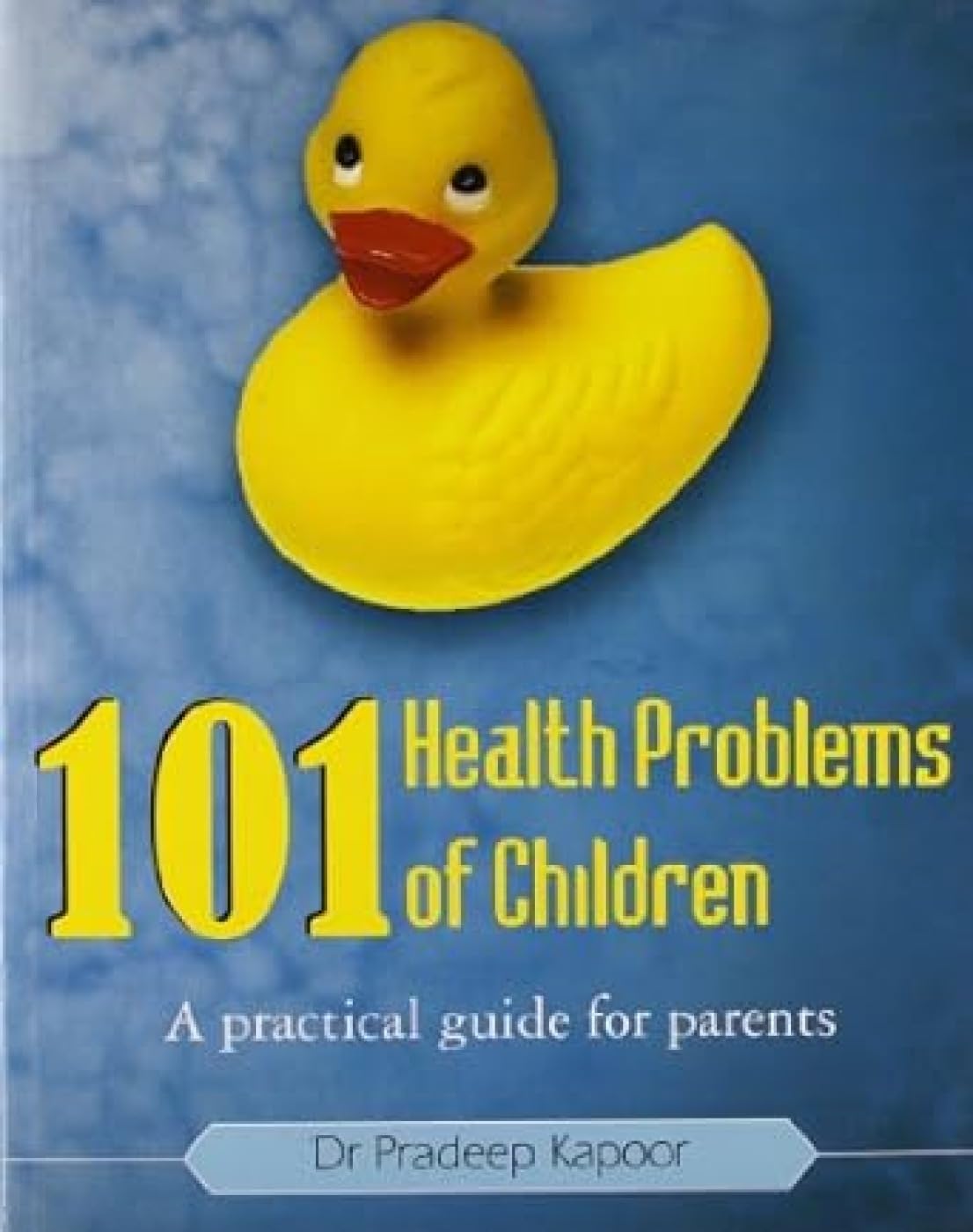 101 Health Problems of Children Parents & Children