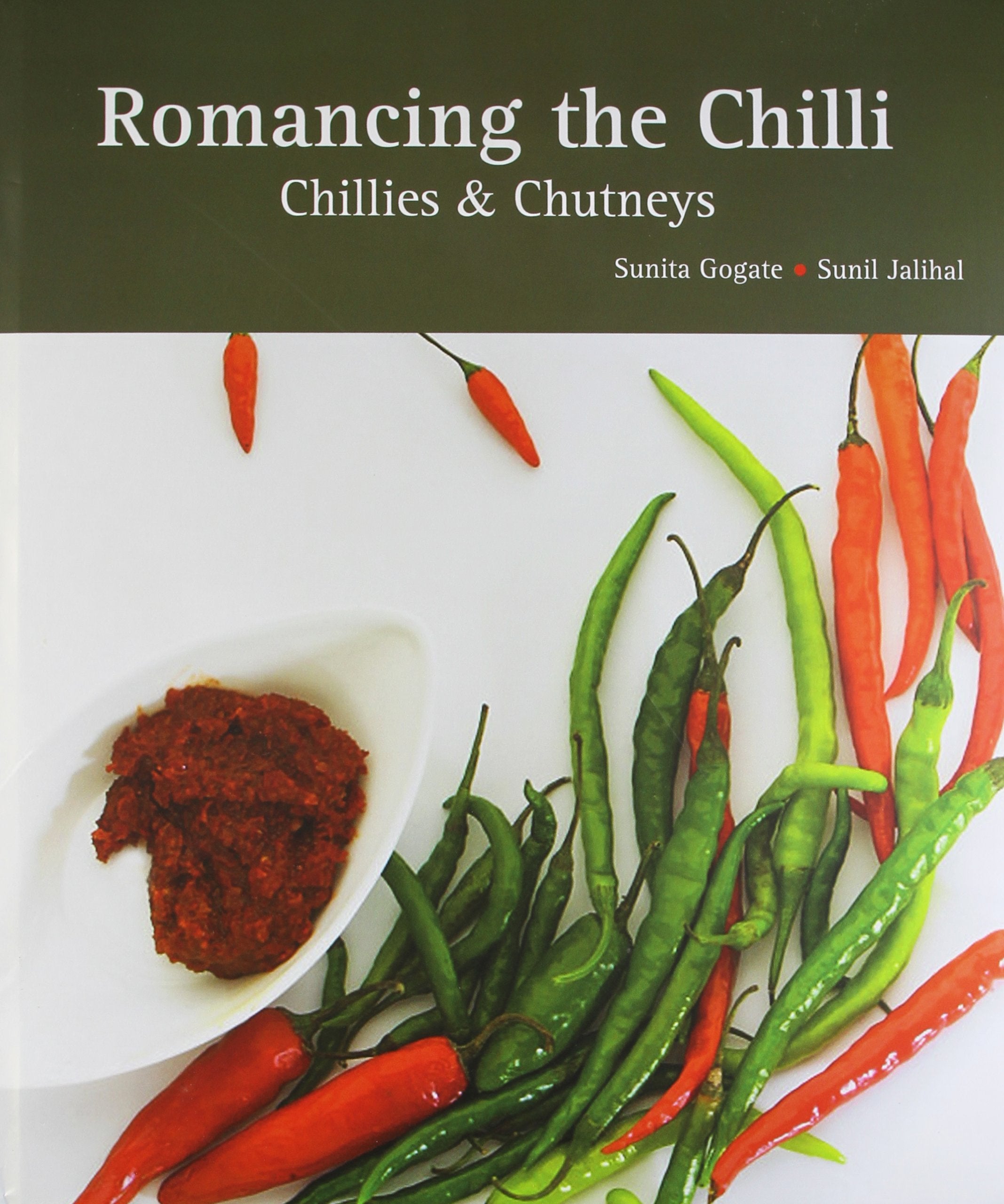 Romancing the Chilli: Chillies and Chutneys Leisure, Home & Garden
