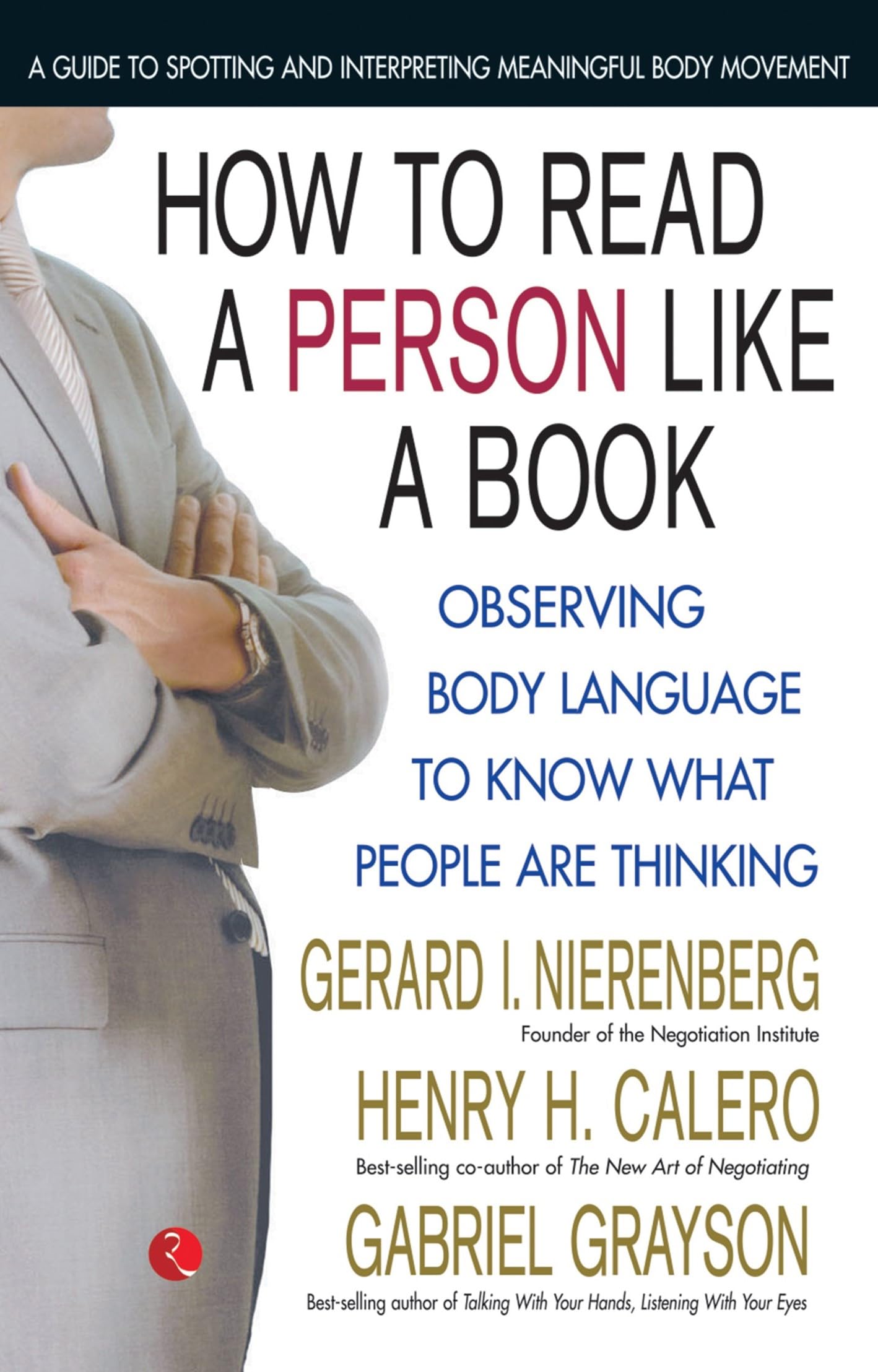 How To Read A Person Like A Book: Observing Body Language To Know What People Are Thinking General education