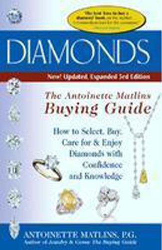 Diamonds: The Antoinette Matlines Buying Guide Learning & Reference
