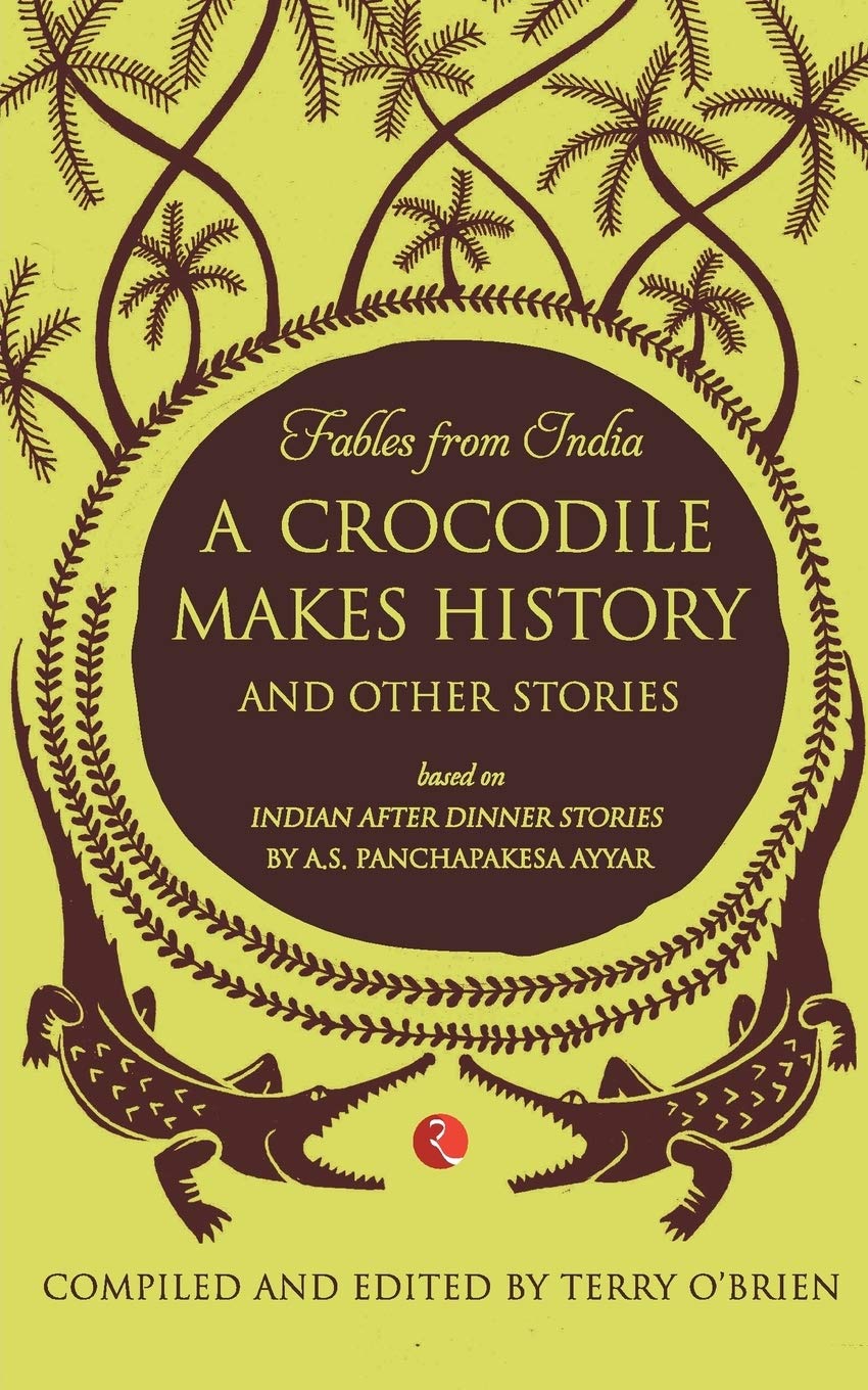 Fables from India: A Crocodile Makes History and Other Stories book