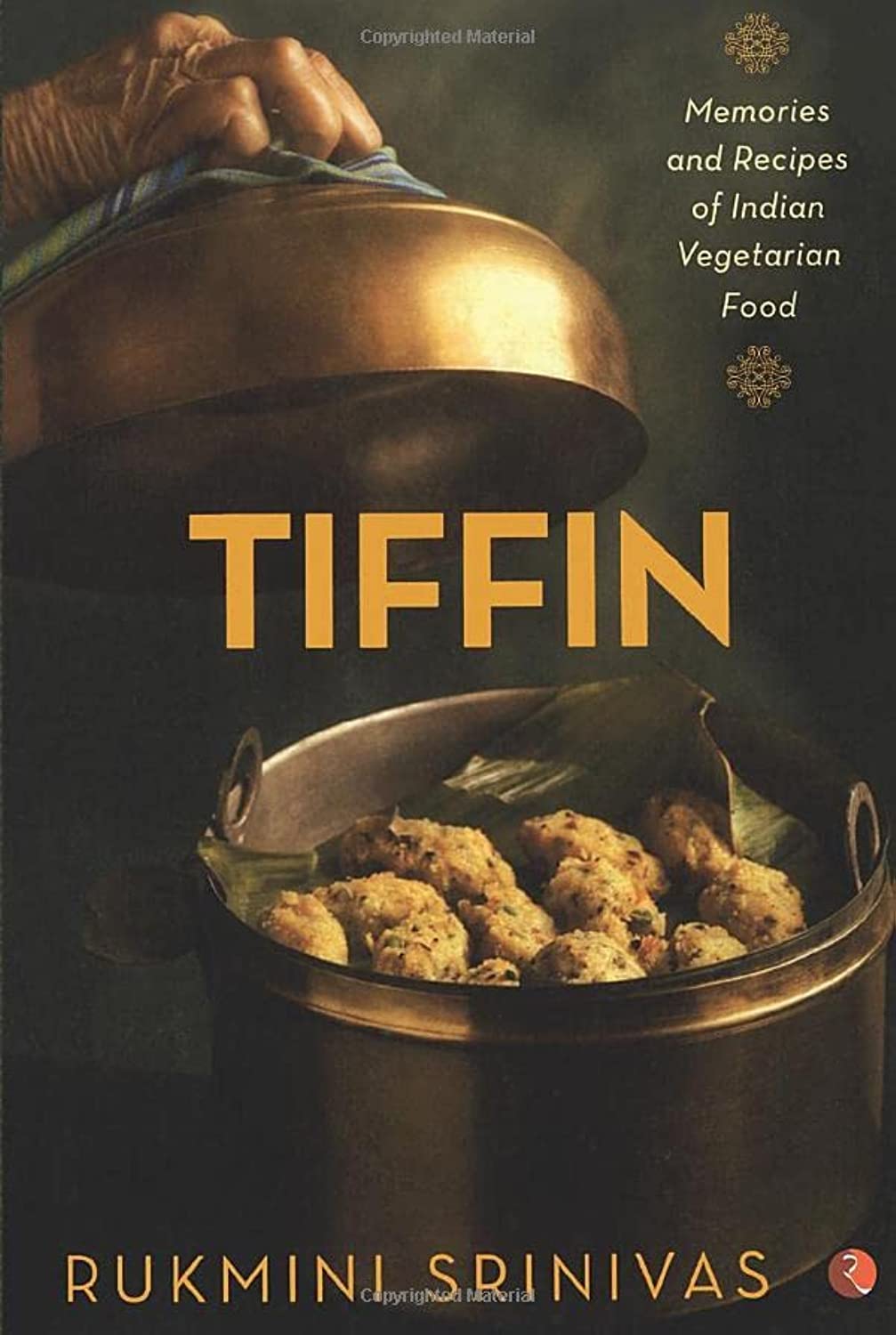 Tiffin: Memories and Recipes of Indian Vegetarian Food Art & Literature