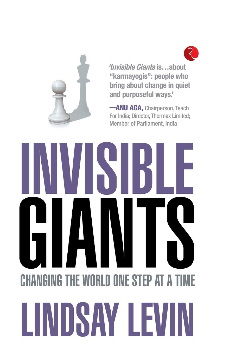 Invisible Giants: Changing the World One Step at a Time Business, Finance & Career