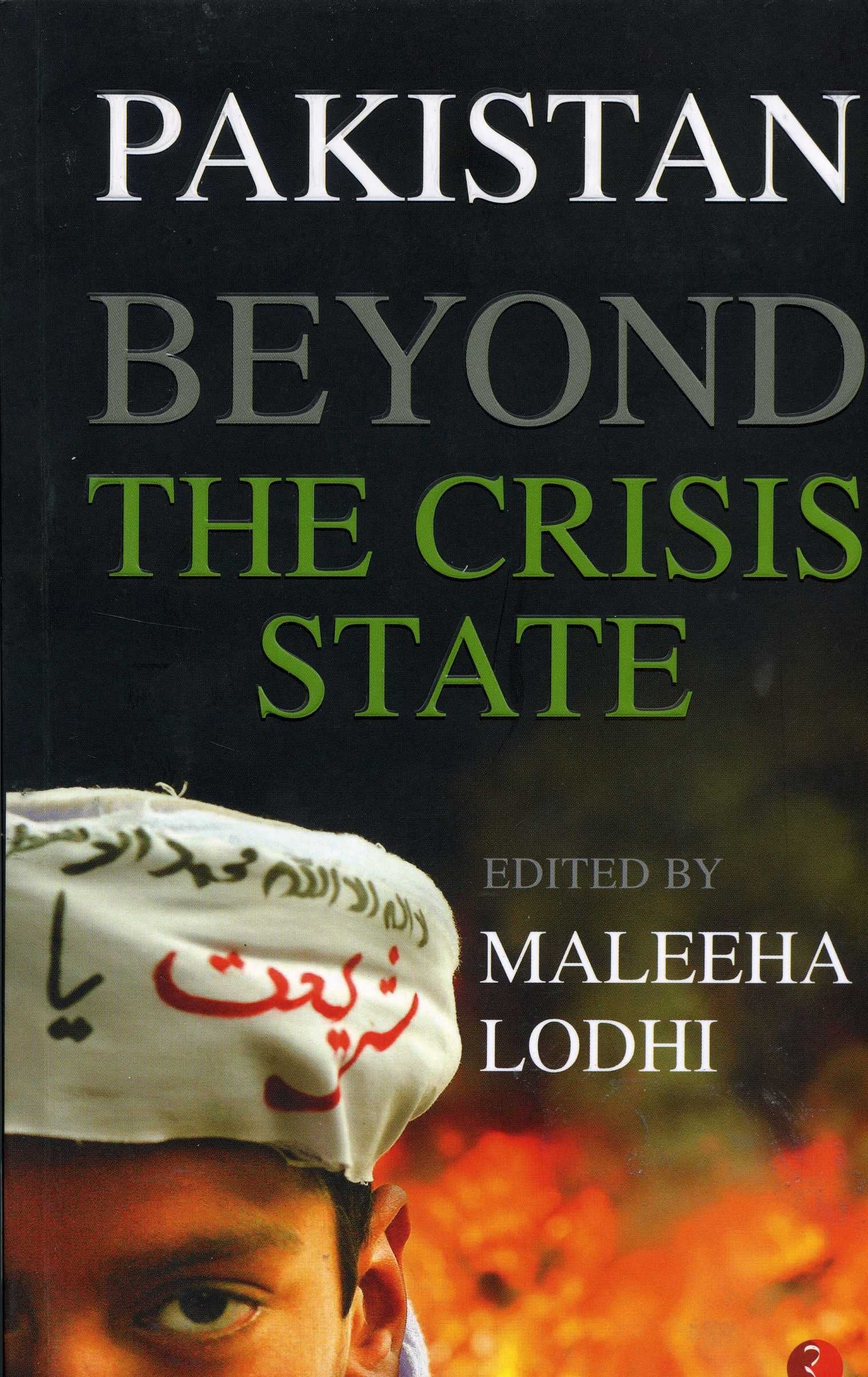 Pakistan Beyond the Crisis State Books