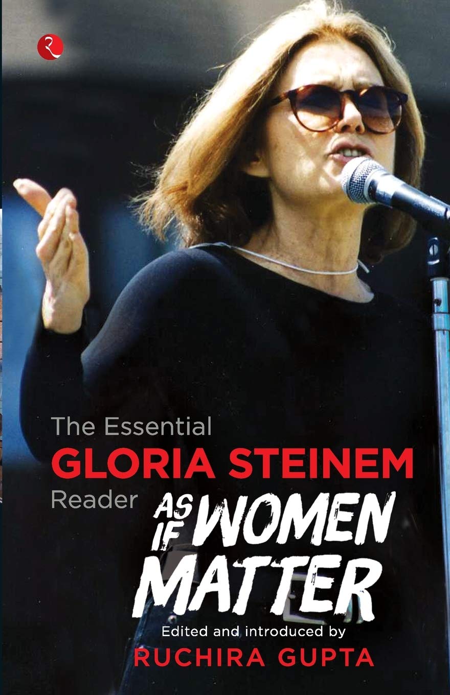 As If Women Matter: The Essential Gloria Steinem Reader Non-fiction