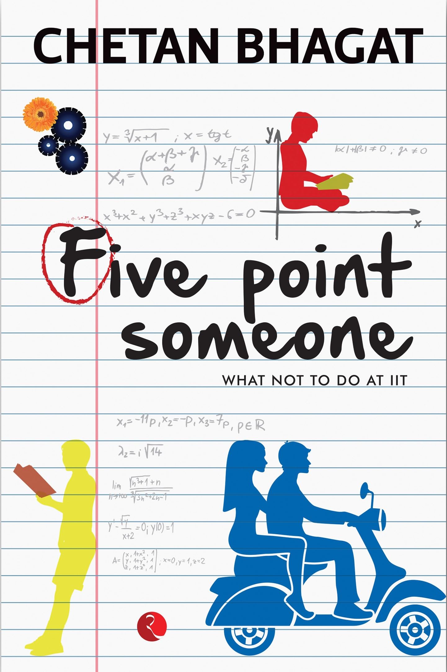 Five Point Someone : What Not to do at Iit Contemporary literature