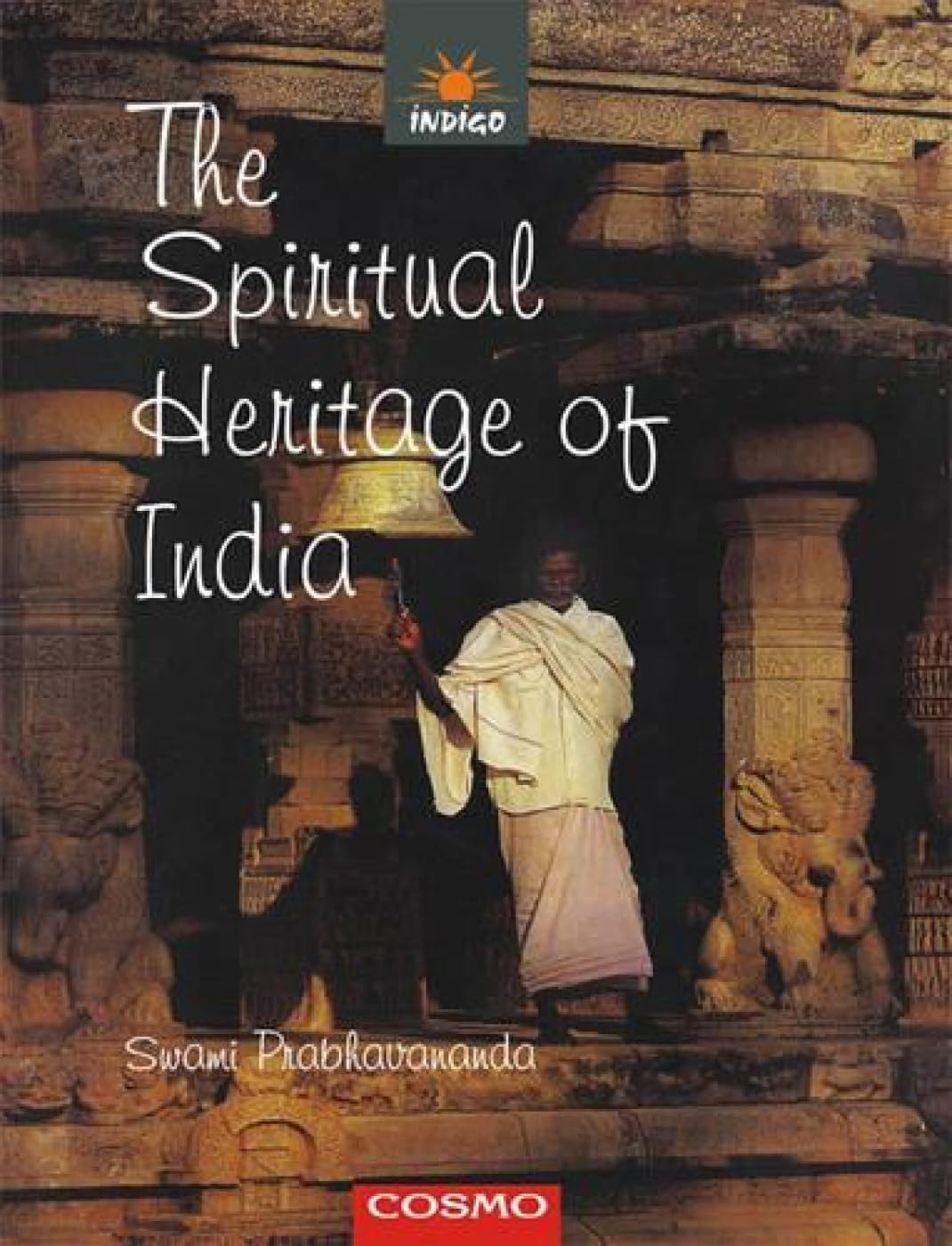 The Spiritual Heritage of India Philosophy