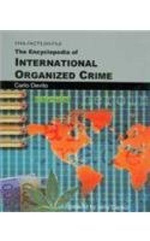 The Encyclopaedia Of International Organized Crime Books