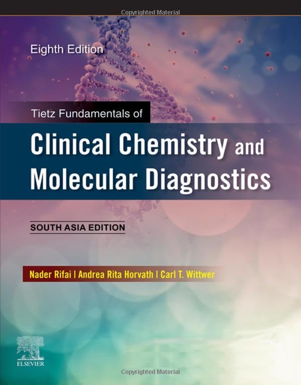 TIETZ FUNDAMENTALS OF CLINICAL CHEMISTRY AND MOLECULAR DIAGNOSTICS, 8E: SOUTH ASIA EDITION Books