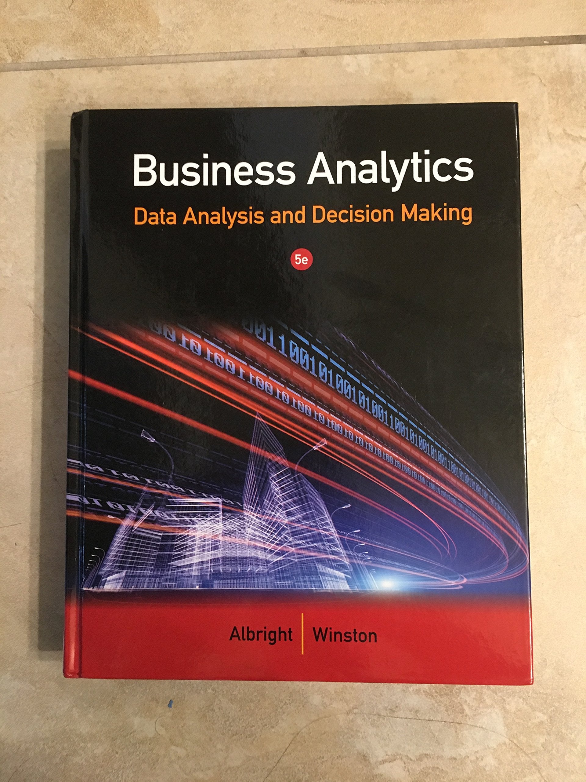 Business Analytics: Data Analysis And Decision Making,5Ed book