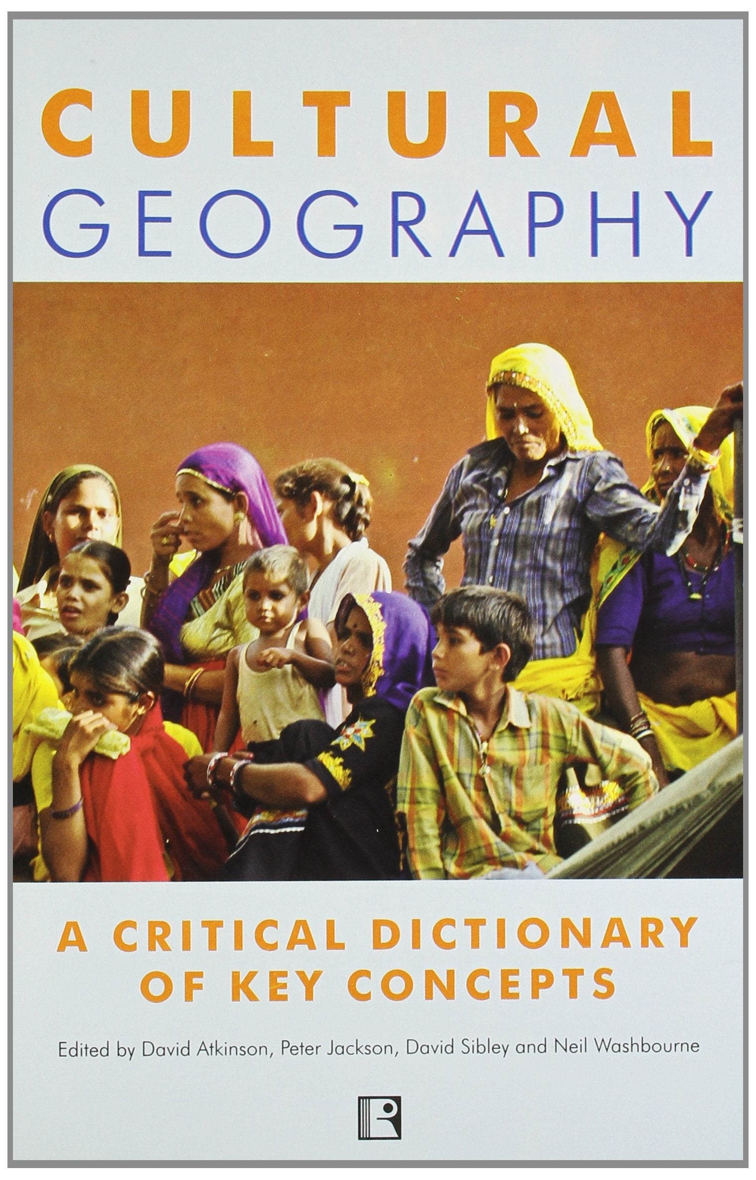 Cultural Geography: A Critical Dictionary of Key Concepts Books