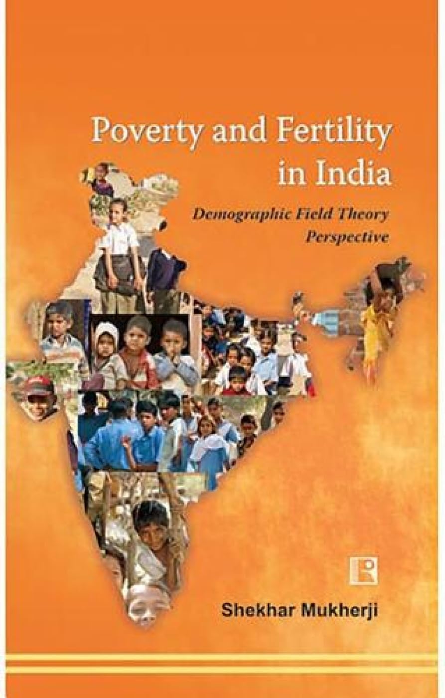 Poverty and Fertility in India: Demographic Field Theory Perspective Books