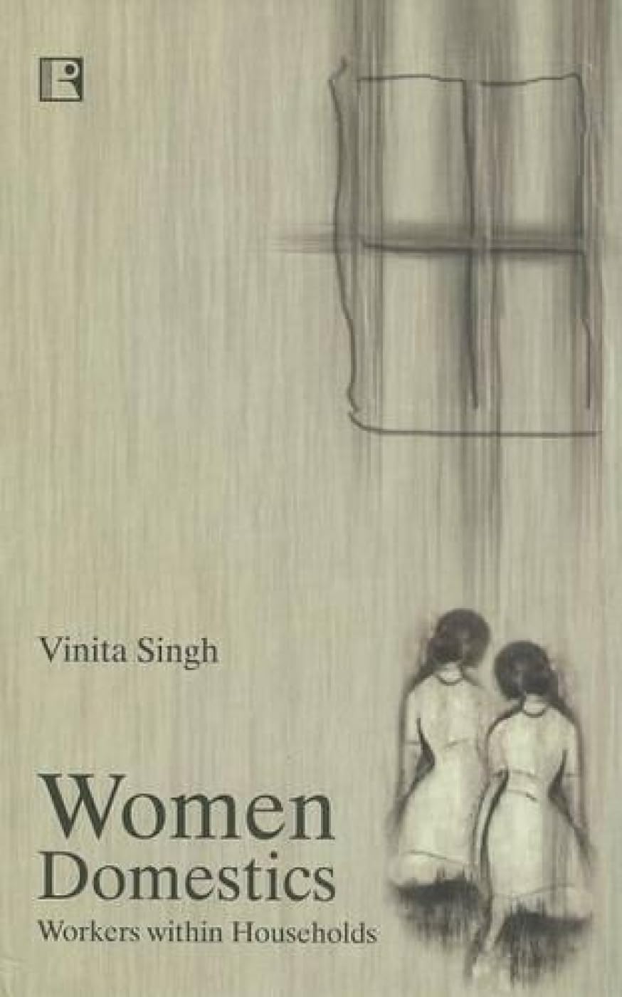 Women Domestics: Workers Within Households Books