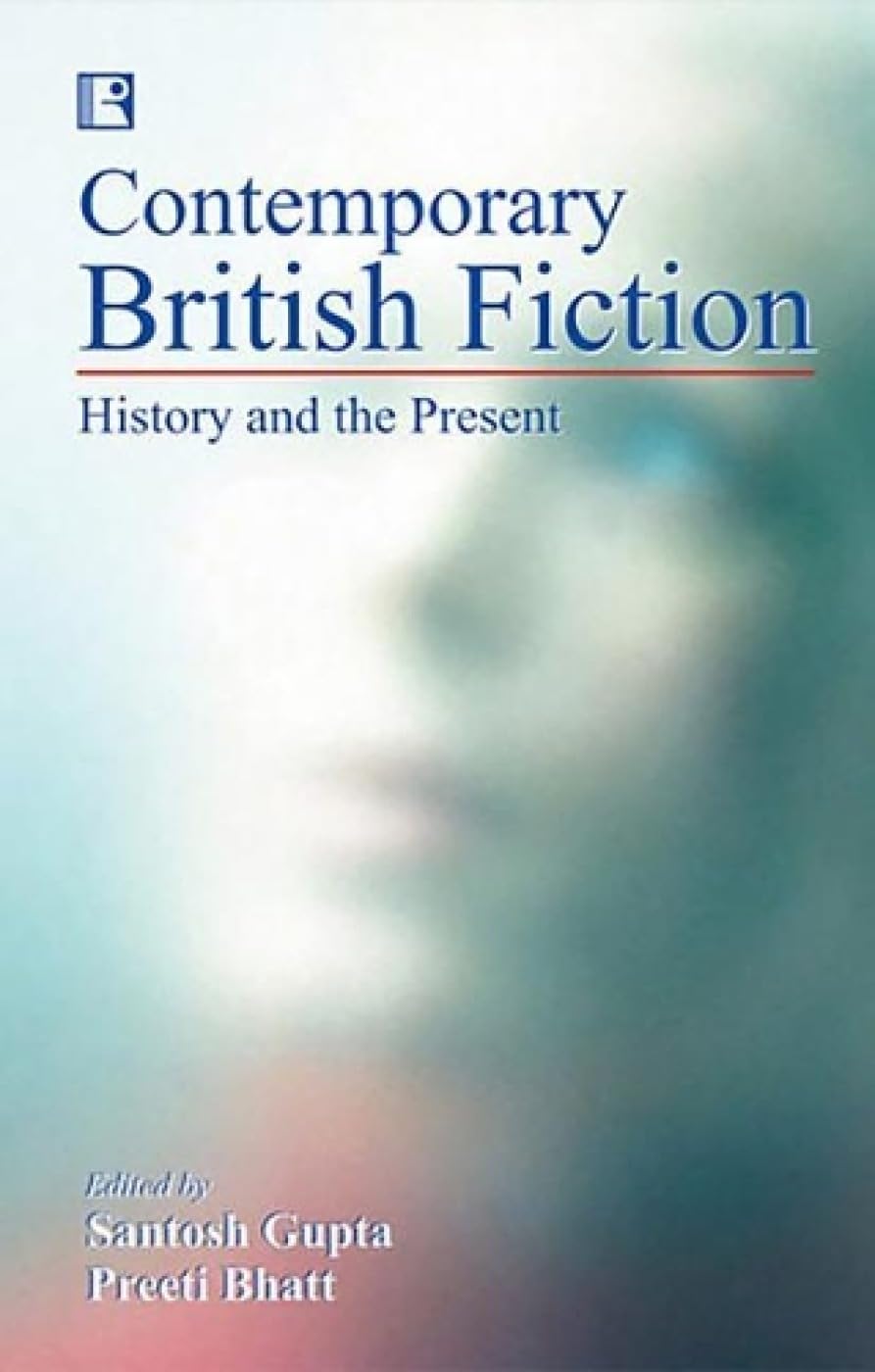 Contemporary British Fiction: History and the Present Contemporary literature