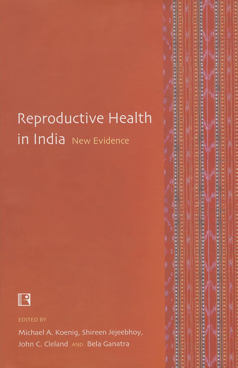 Reproductive Health in India: New Evidence Medicine