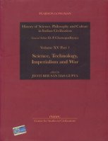 History of Science, Philosophy and Culture in Indian Civilization: v. XV, Pt. 1: Science, Technology, Imperialism and War (History of Science, ... Science, Technology, Imperialism and War) Philosophy