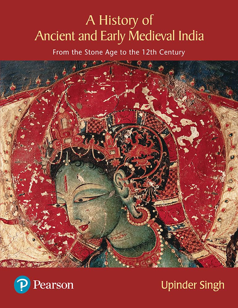 History of Ancient and Early Medieval India: From the Stone Age to the 12th Century Politics & History