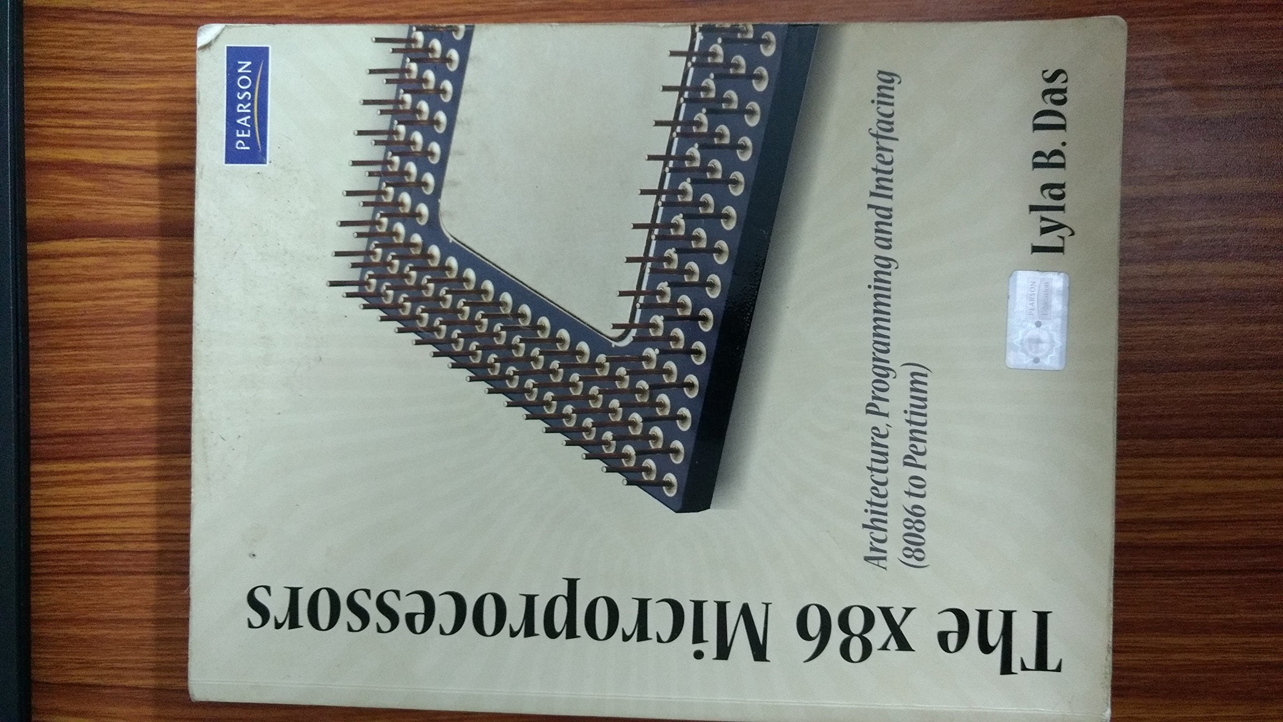 The x86 Microprocessors: Architecture, Programming and Interfacing (8086 to Pentium) Books