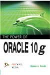 The Power Of Oracle 10g Rajeev A. Parida Rajeev A. Parida Books