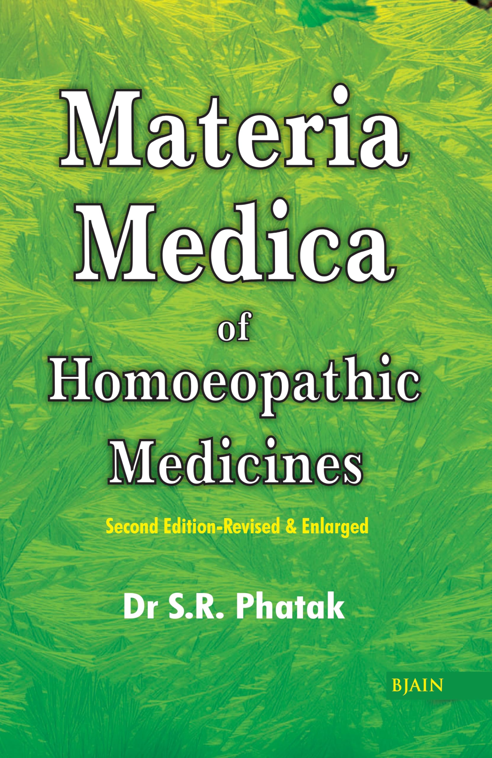 Concise Materia Medica of Homoeopathic Medicines: Revised Edition Medicine