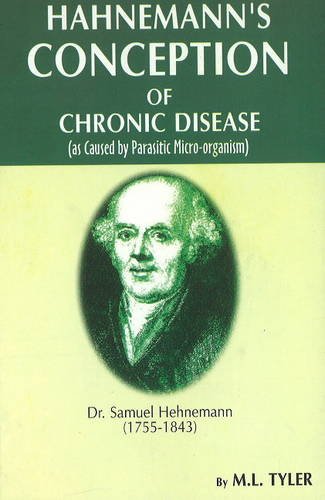 Hahnemann's Conception of Chronic Diseases: (As Caused by Parasitic Microorganism) Medicine