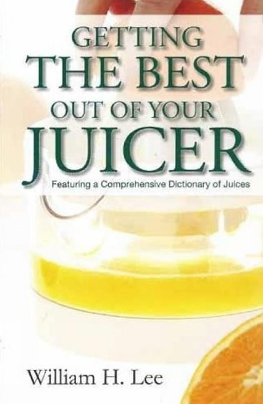 Getting the Best Out of Your Juicer Health, Nutrition & Fitness