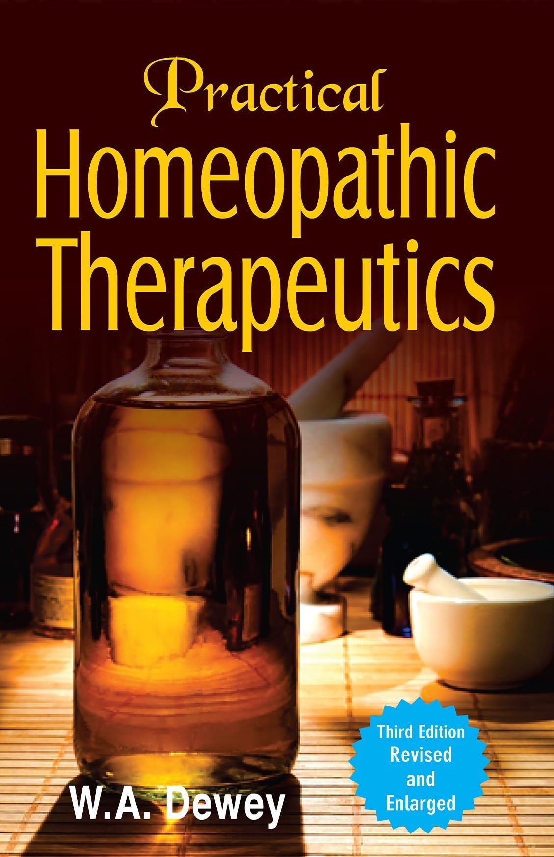Practical Homeopathic Therapeutics: 3rd Edition Medicine