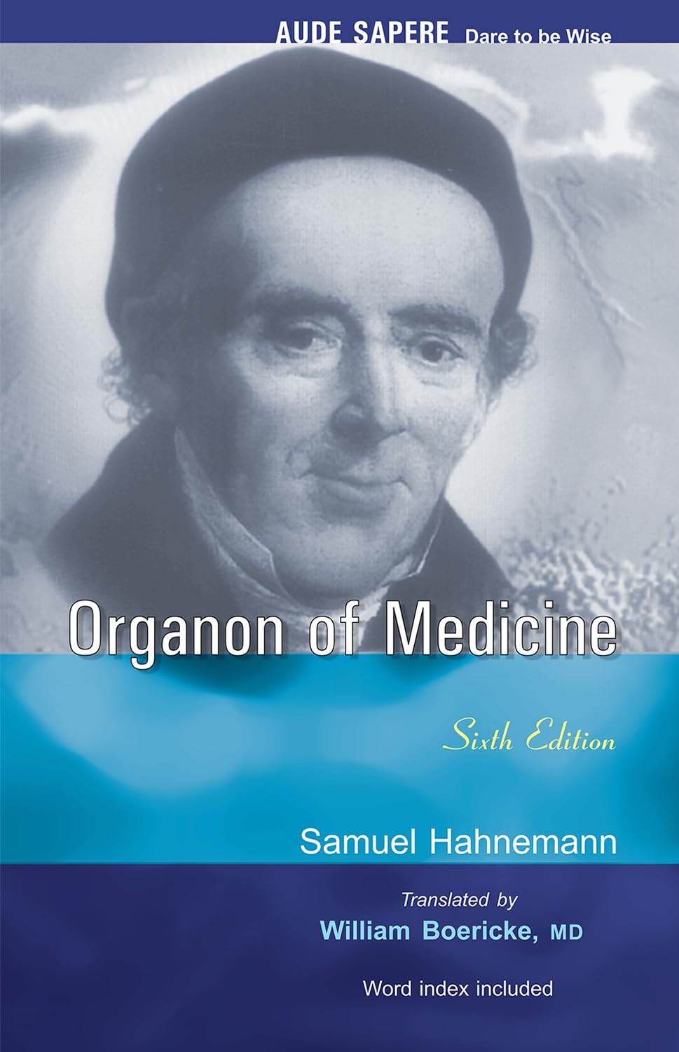 Organon of Medicine: Word Index Included: Sixth Edition Medicine