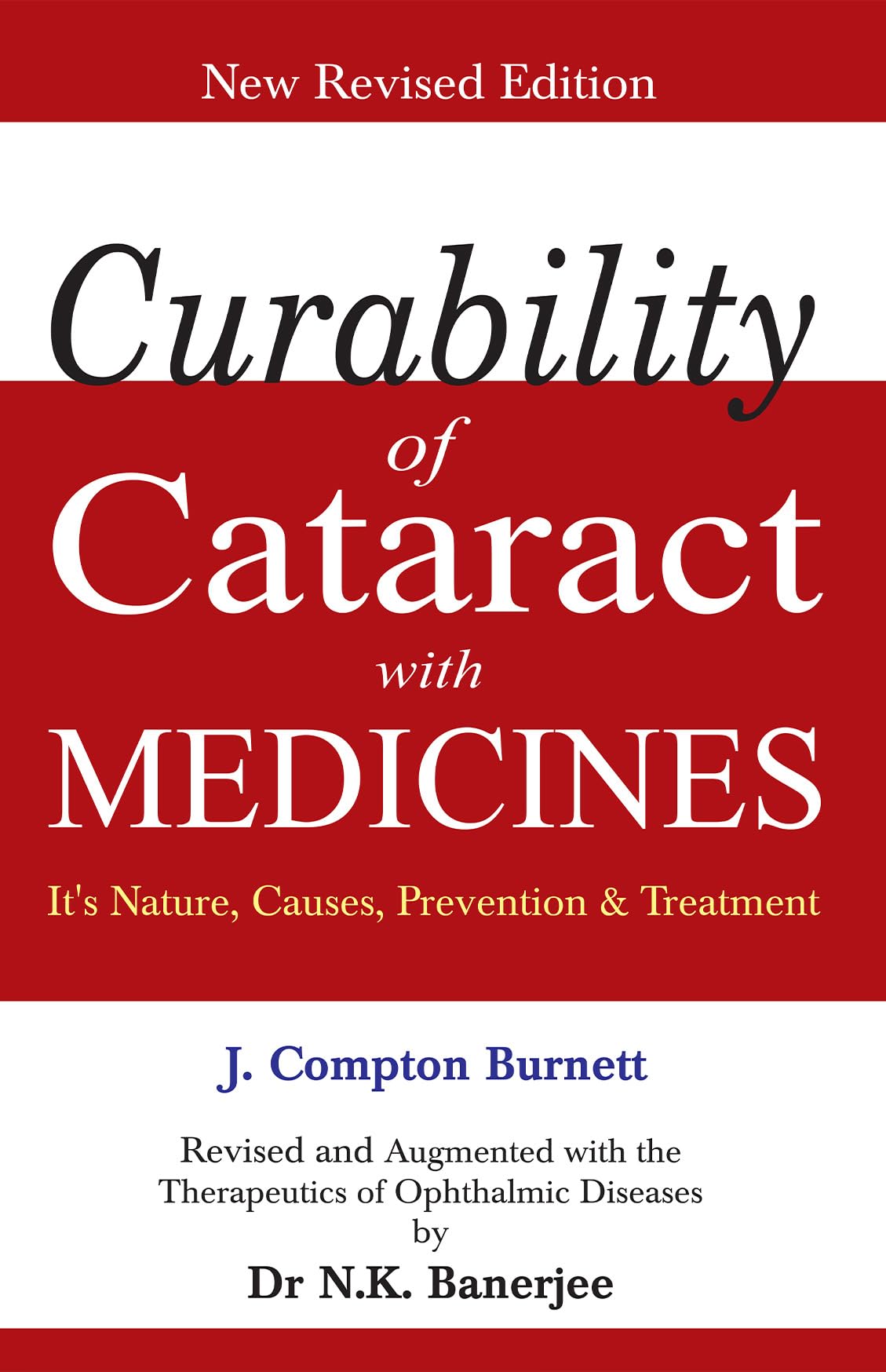 Curability of Cataract With Medicines: Its Nature, Causes, Prevention and Treatment book