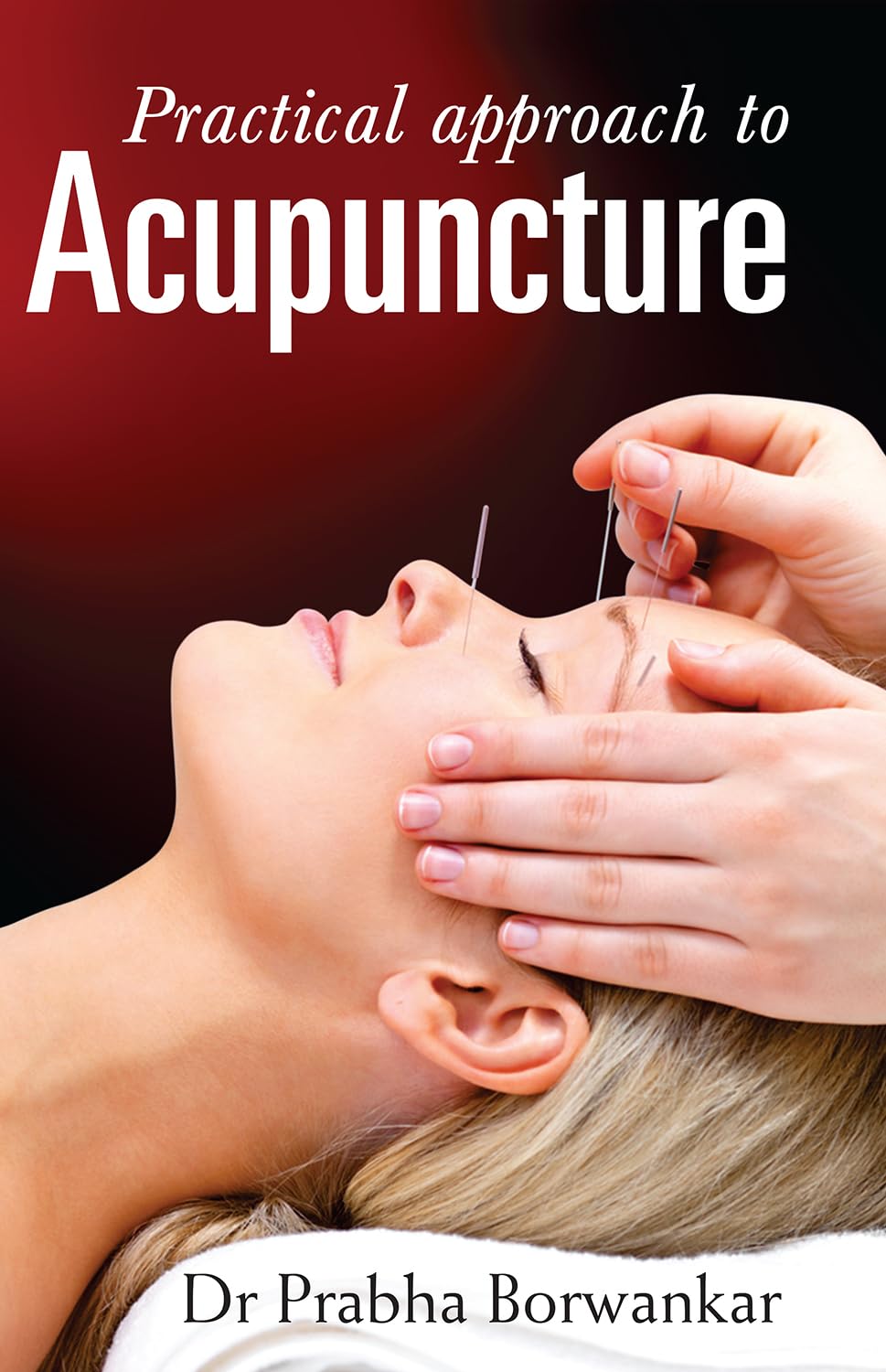 Practical Approach to Acupuncture Medicine Books