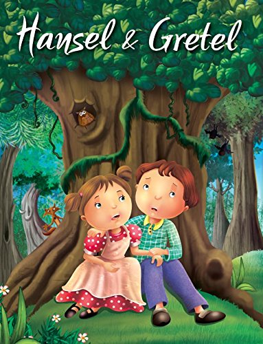Hansel & Gretel (My Favourite Illustrated Classics) Fairy Tales & Legends