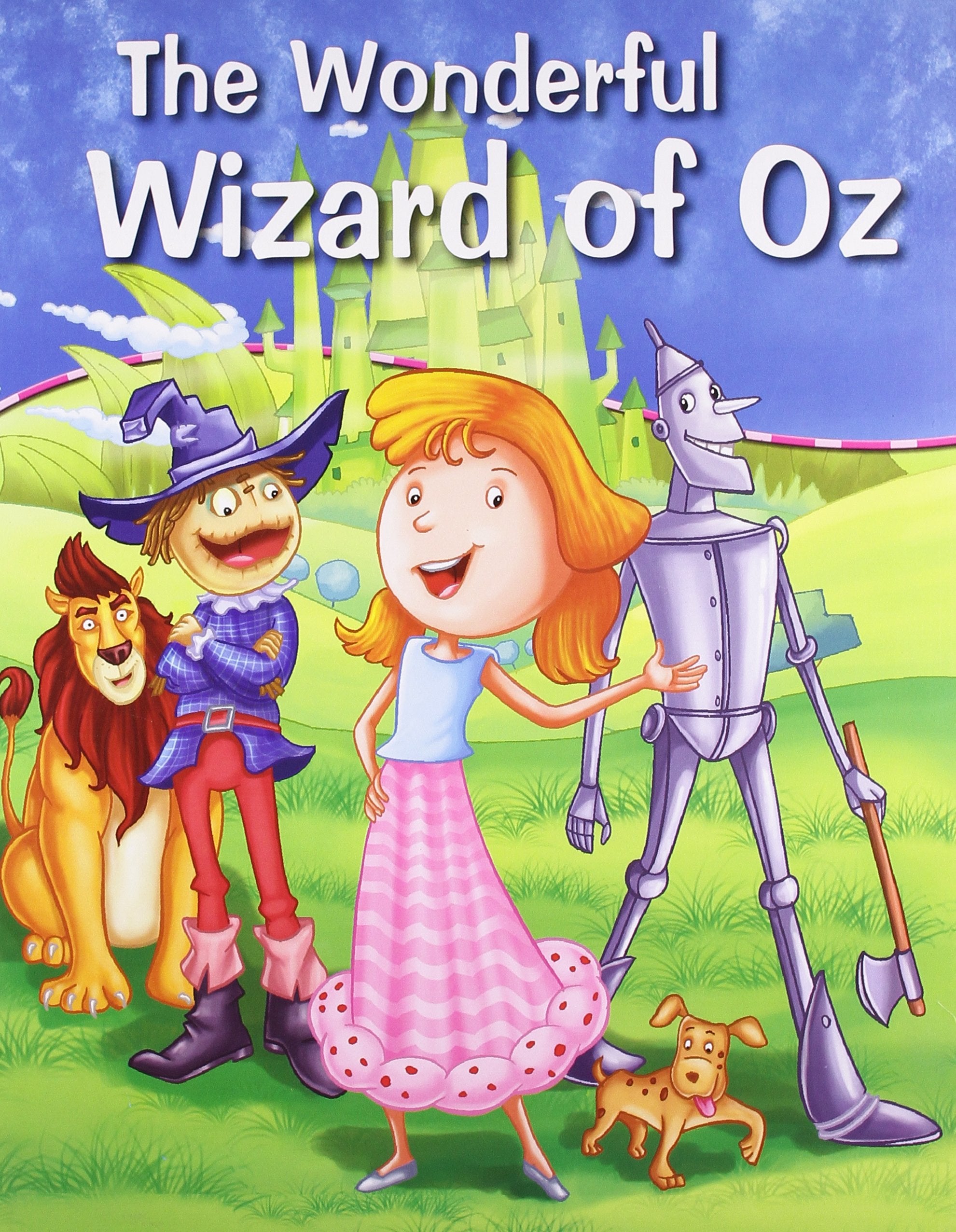 The Wonderful Wizard of Oz (My Favourite Illustrated Classics) Fairy Tales & Legends
