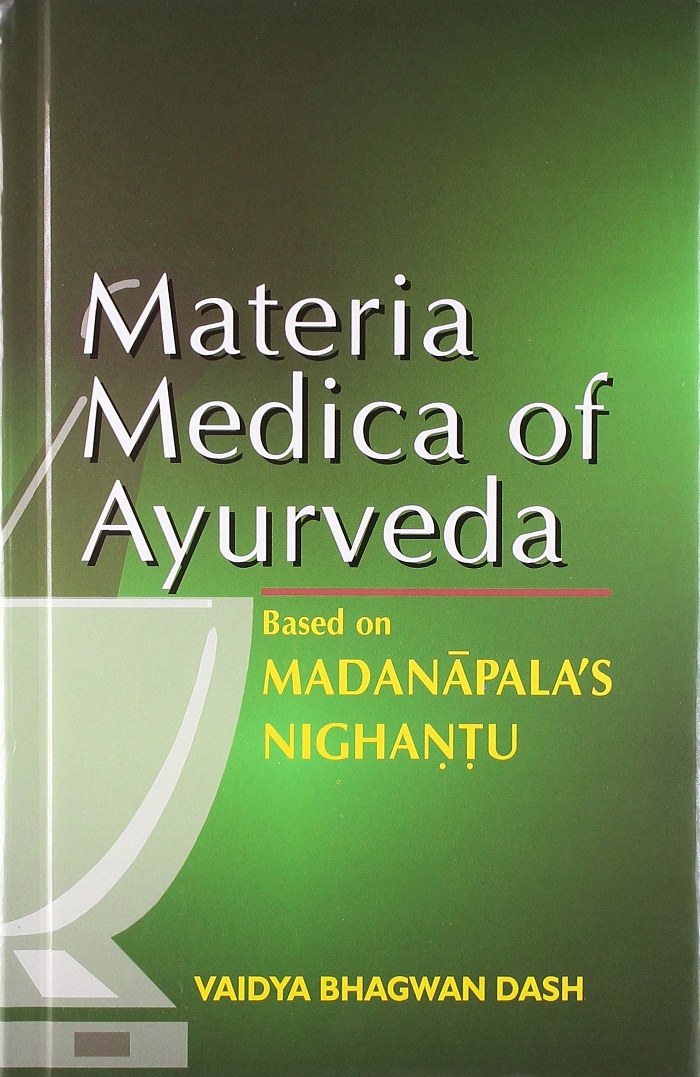 Materia Medica of Ayurveda: Based on Madanapala's Nighantu book