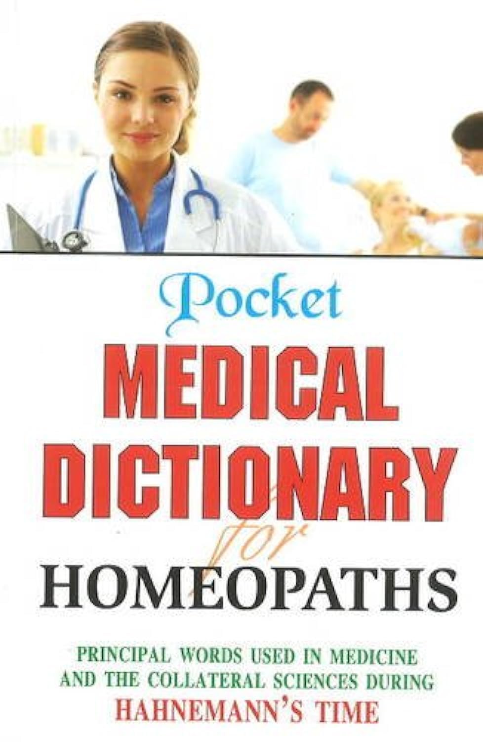Pocket Medical Dictionary for Homeopaths Health, Nutrition & Fitness