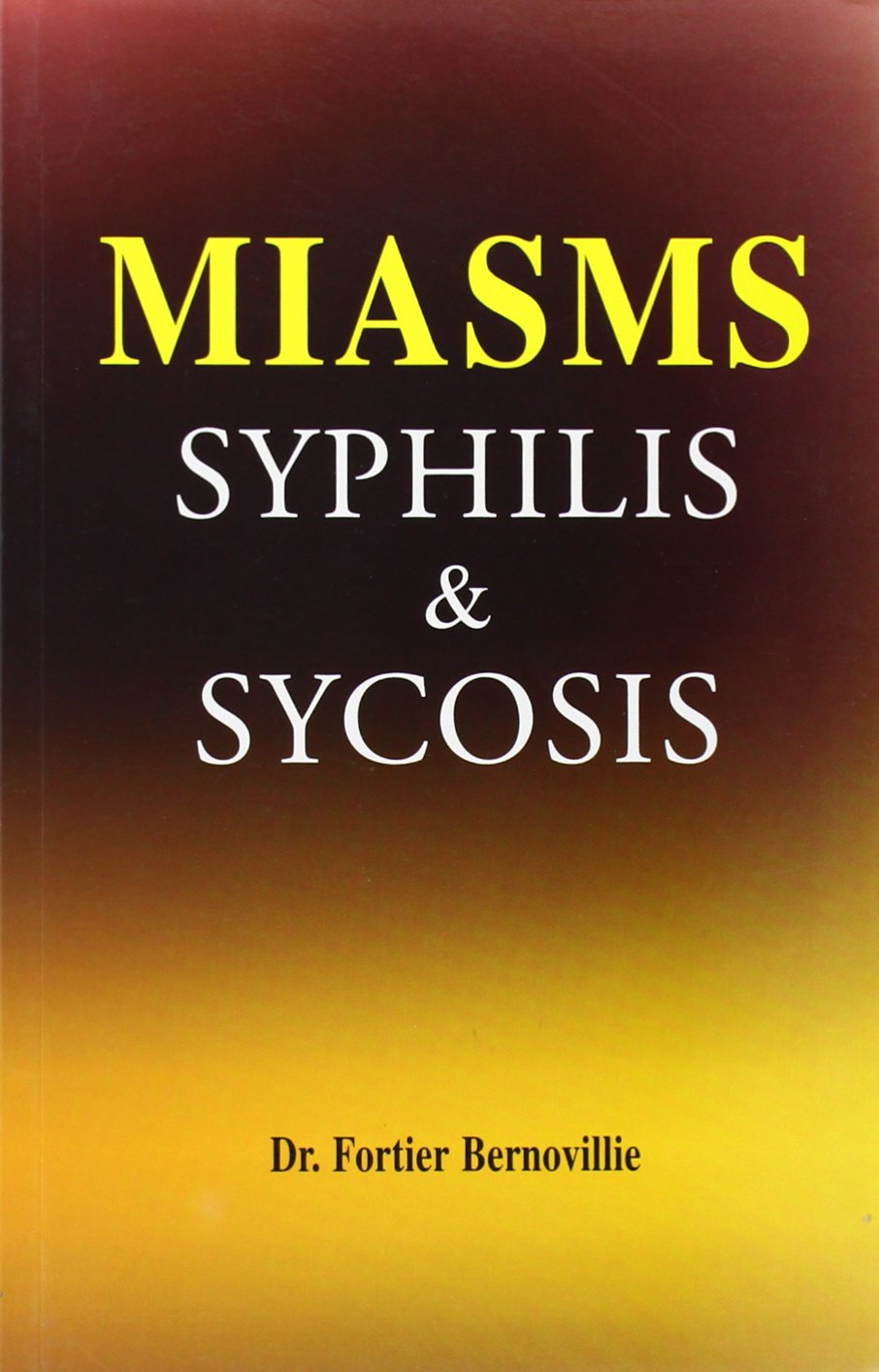 Miasms: Syphilis & Sycosis book