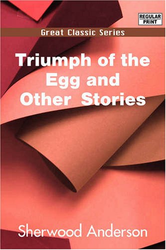Triumph of the Egg and Other Stories Contemporary literature