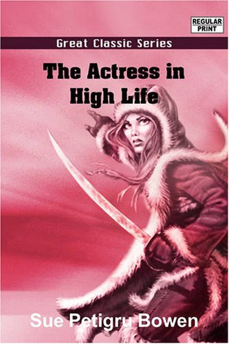 The Actress in High Life Contemporary literature