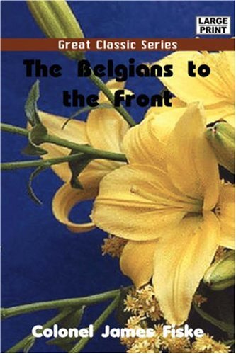 The Belgians to the Front Action & Adventure
