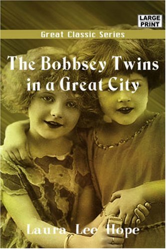 The Bobbsey Twins in a Great City Novels & Short Stories