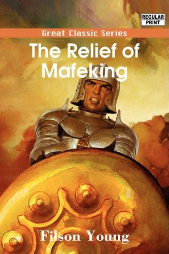 The Relief of Mafeking Politics & History