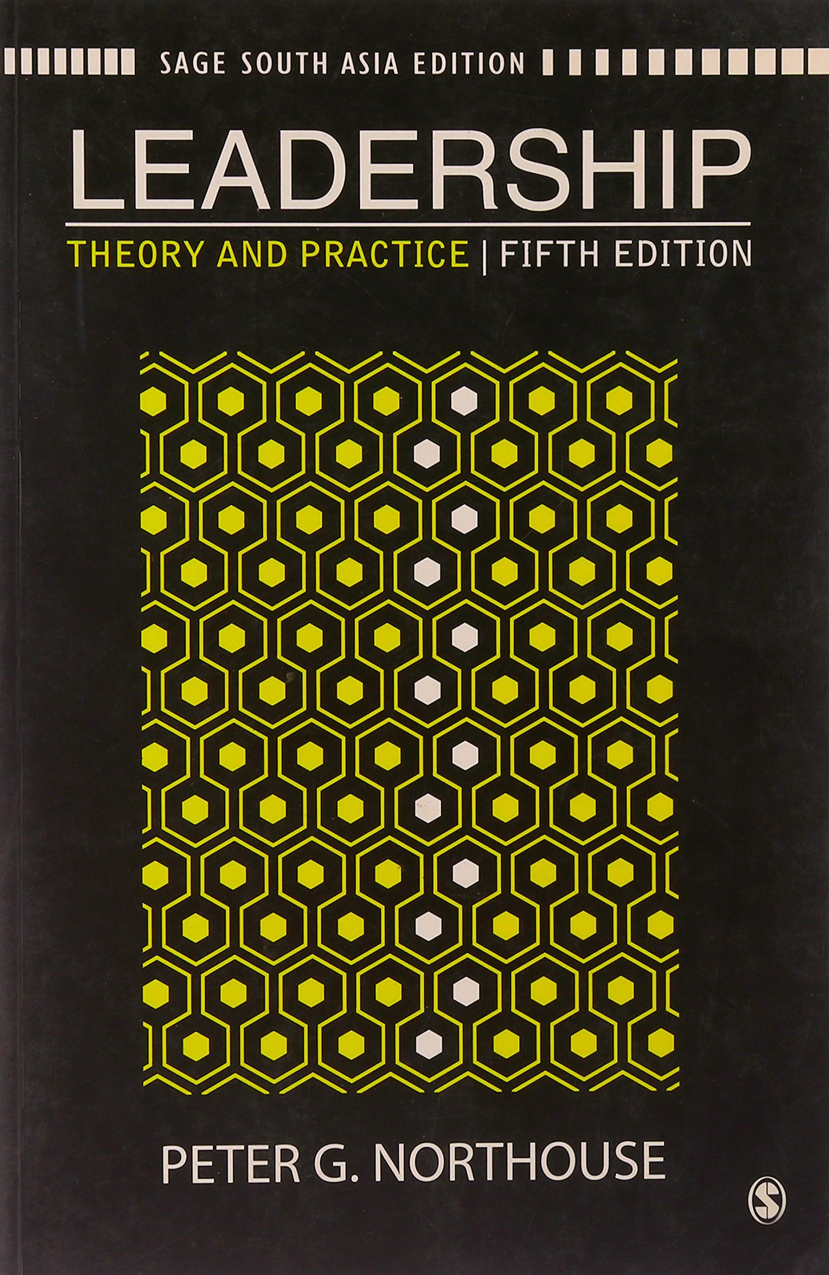 Leadership: Theory and Practice (Sage South Asia E book