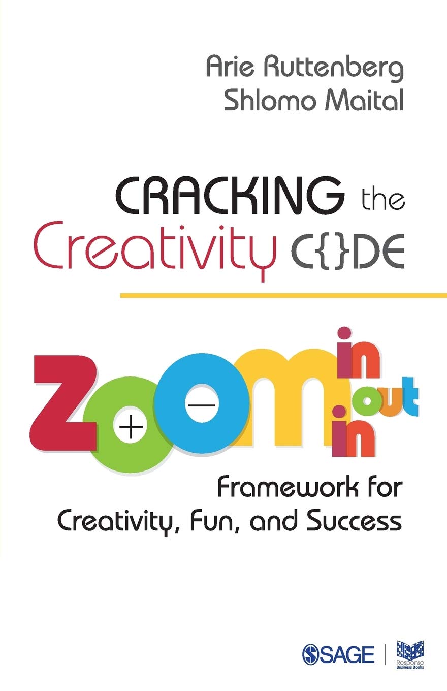 Cracking the Creativity Code: Zoom in/Zoom out/Zoom in Framework for Creativity, Fun, and Success Business, Finance & Career