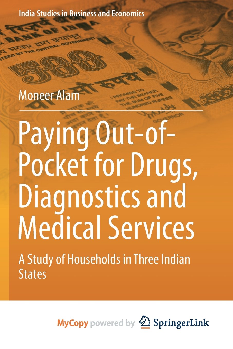 Paying Out-of-Pocket for Drugs, Diagnostics and Medical Services: A Study of Households in Three Indian States Medicine