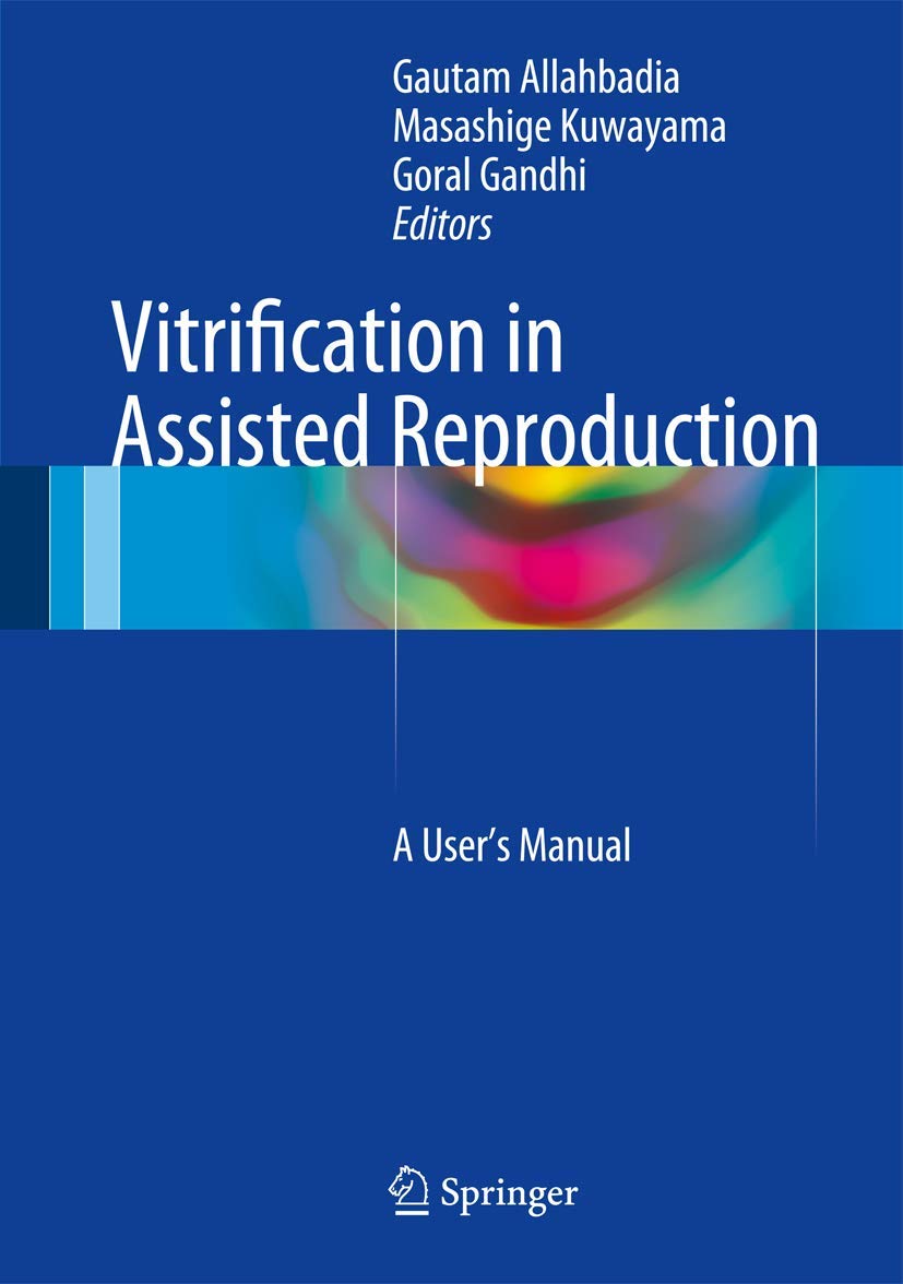 Vitrification in Assisted Reproduction Medicine