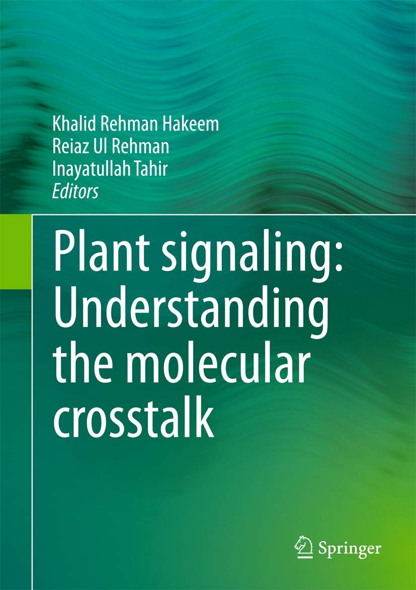 Plant signaling: Understanding the molecular crosstalk Natural Sciences