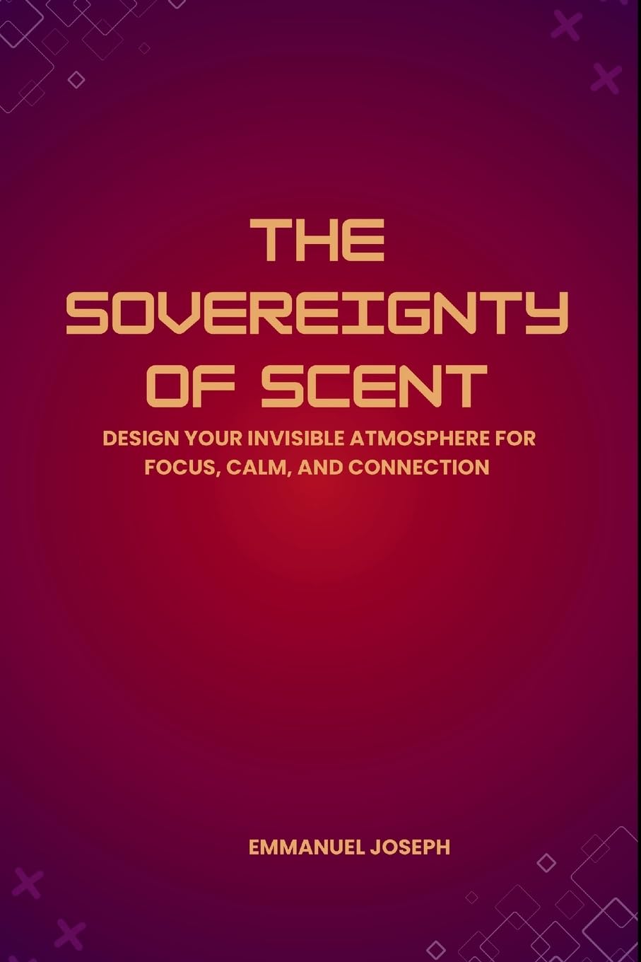 The Sovereignty of Scent, Design Your Invisible Atmosphere for Focus, Calm, and Connection Architecture