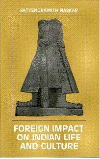 Foreign Impact on Indian Life and Culture book
