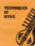 Techniques of Sitar: The Prince Among All Musical Instruments of India Arts & Music