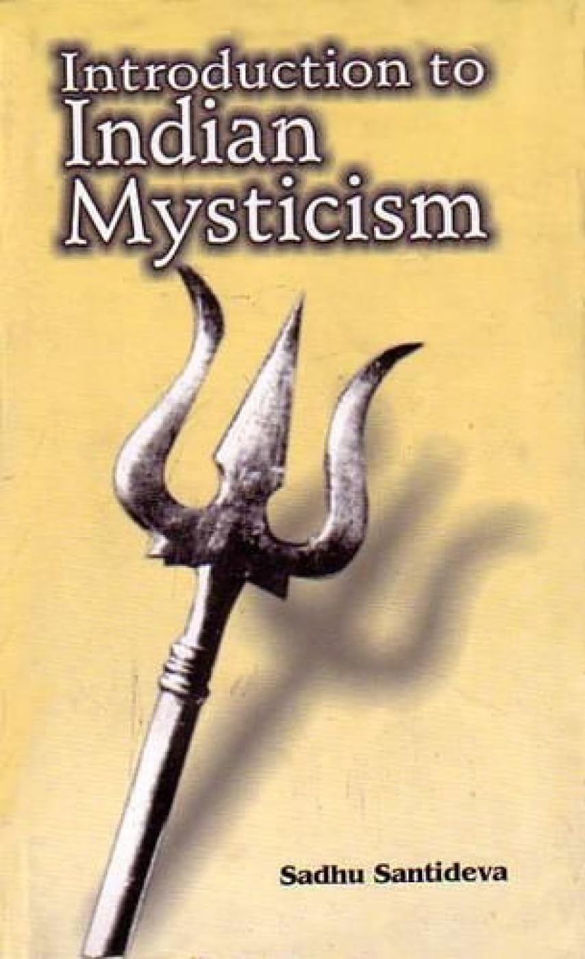 Introduction to Indian Mysticlsm Religion & Esotericism